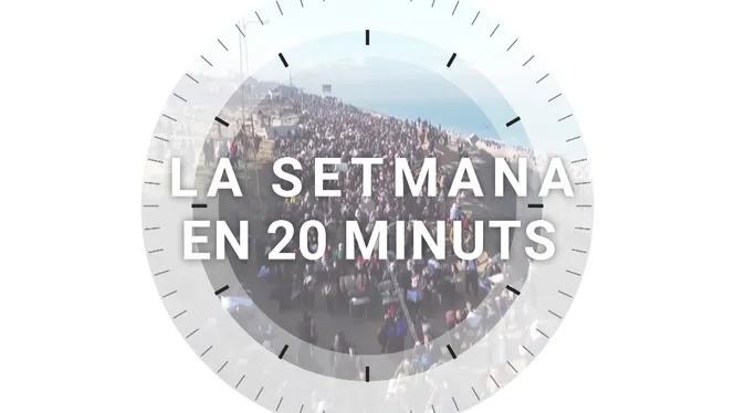 LA SETMANA EN 20 MINUTS
