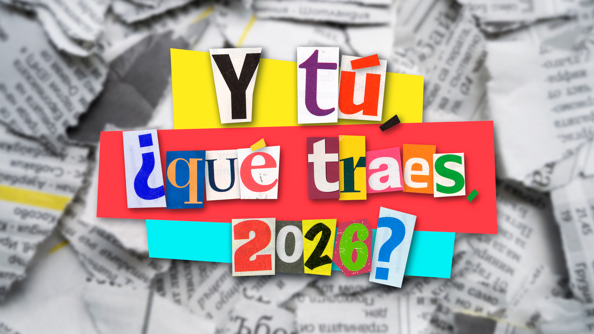 Y tú, ¿Qué traes, 2026?