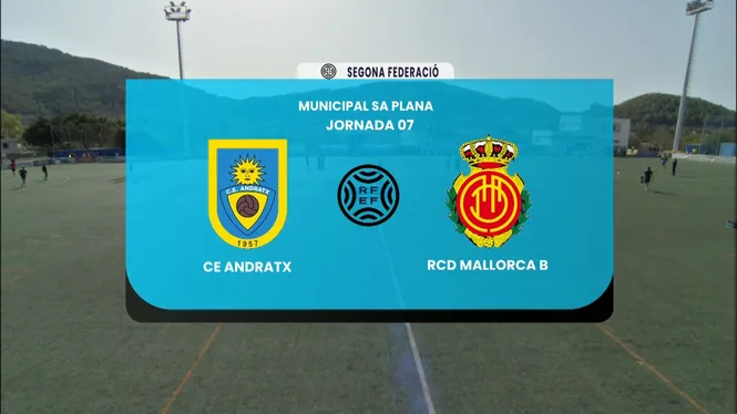 2ª RFEF: CE ANDRATX - RCD MALLORCA B