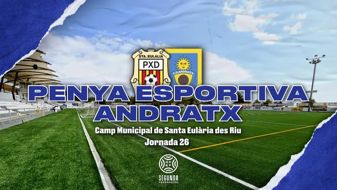 2ª RFEF: Penya Esportiva - CE Andratx