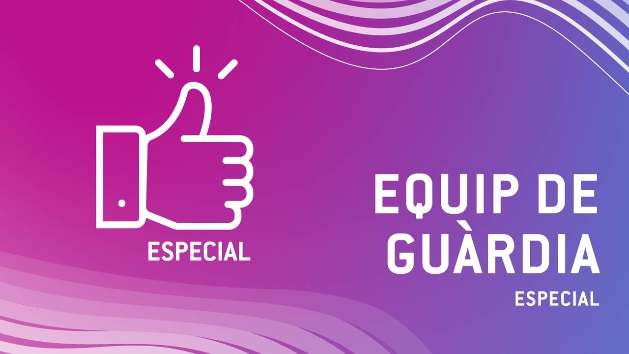 Equip de Guàrdia - Especial Coronavirus