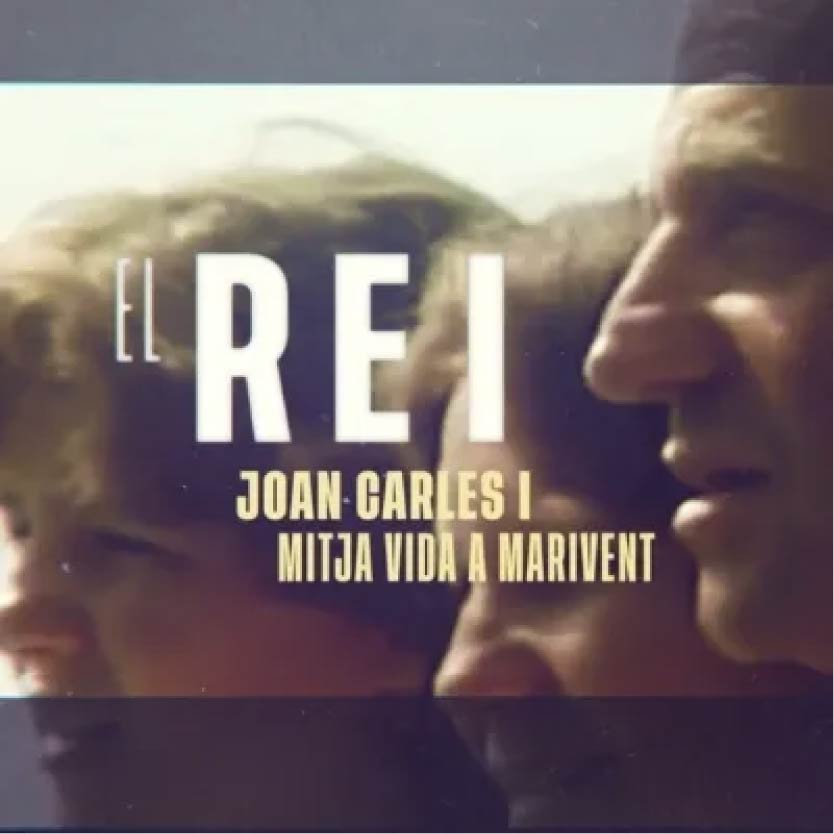 El Rei. Joan Carles I, mitja vida a Marivent
