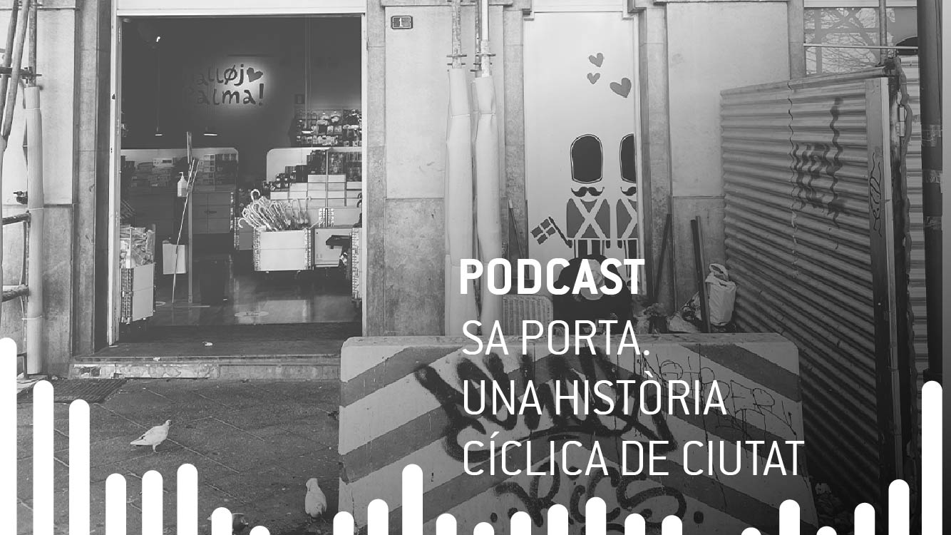 Sa Porta. Una història cíclica de Ciutat