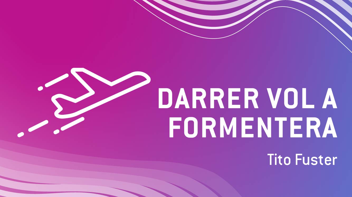 Darrer Vol A Formentera