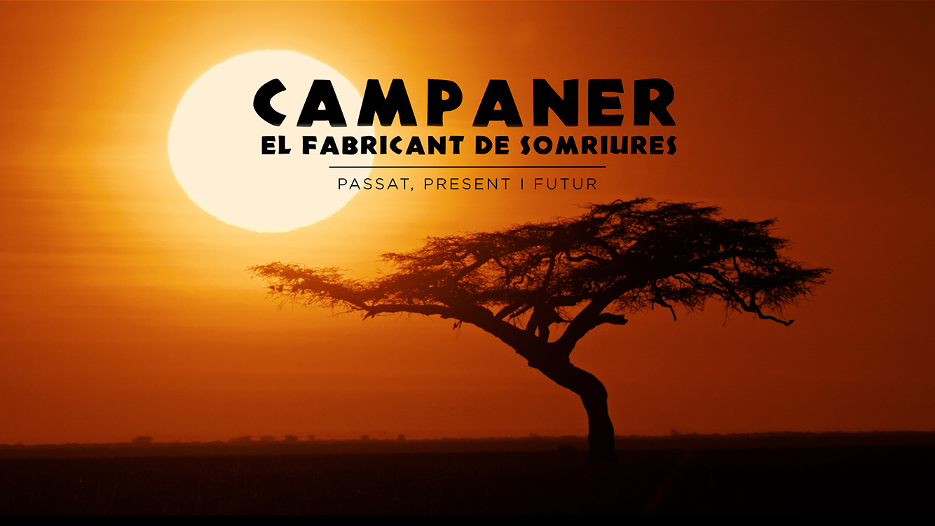 Campaner, el fabricant de somriures, passat, present i futur