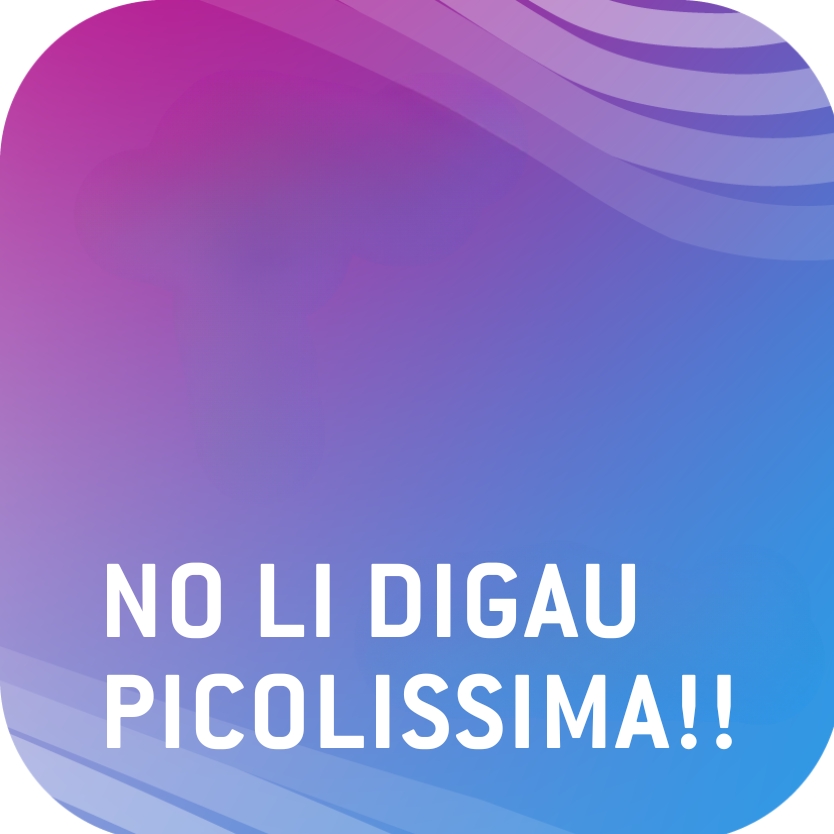 No li digau Picolissima!!