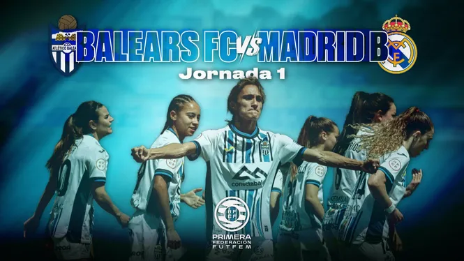1ª RFEF FUTBOL FEMENÍ: BALEARS FC - REIAL MADRID