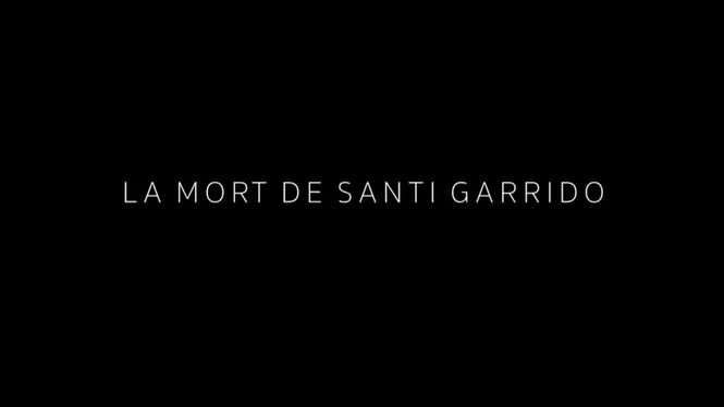 La mort de Santi Garrido