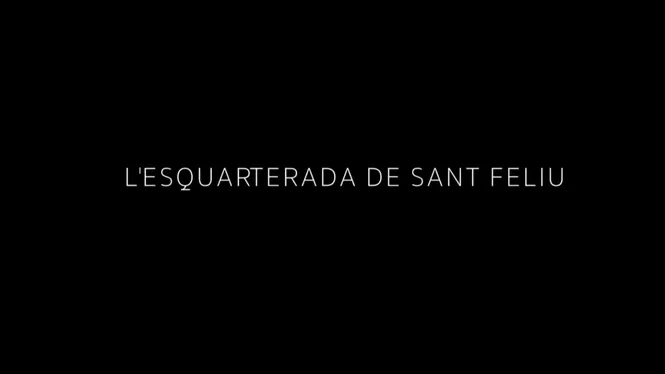 L'esquarterada de Sant Feliu