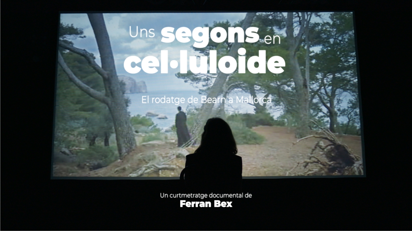 Uns segons en cel·luloide, el rodatge de Bearn a Mallorca 