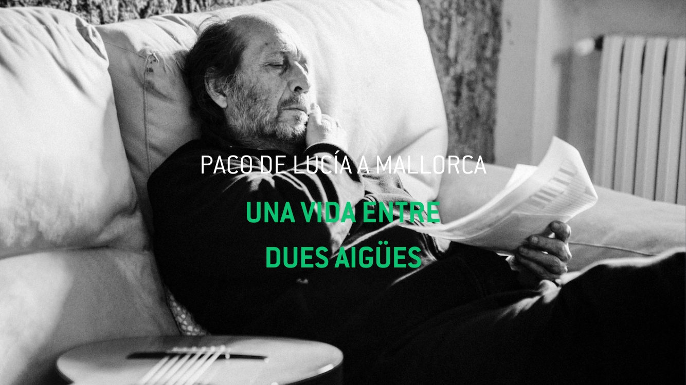 Paco de Lucía a Mallorca, una vida entre dues aigües
