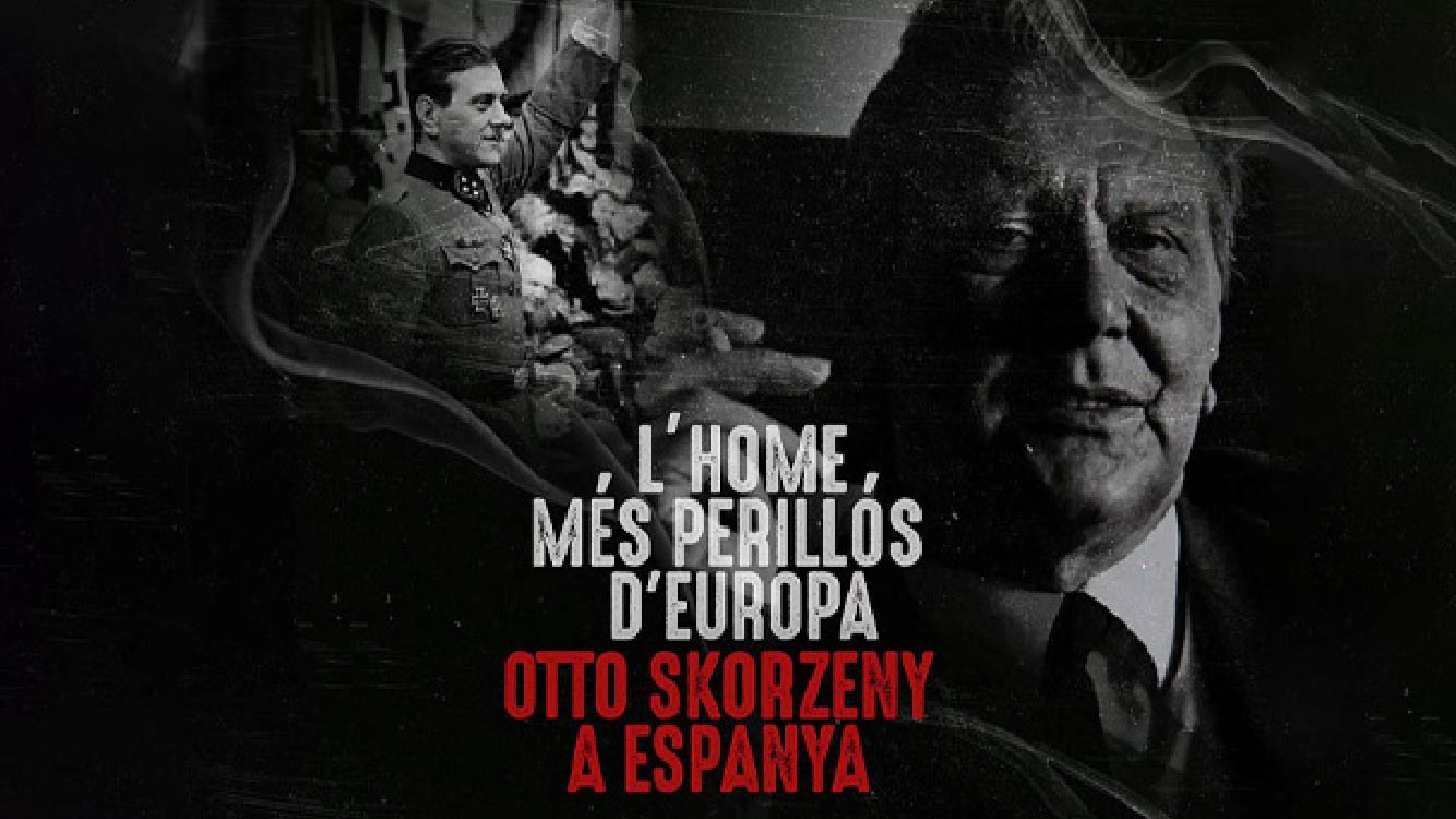 L'home més perillós d'Europa. Otto Skorzeny a Espanya