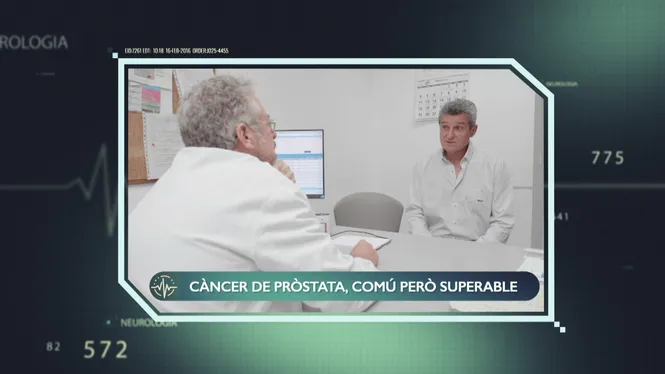 CÀNCER DE PRÒSTATA, COMÚ PERÒ TAMBÉ CURABLE